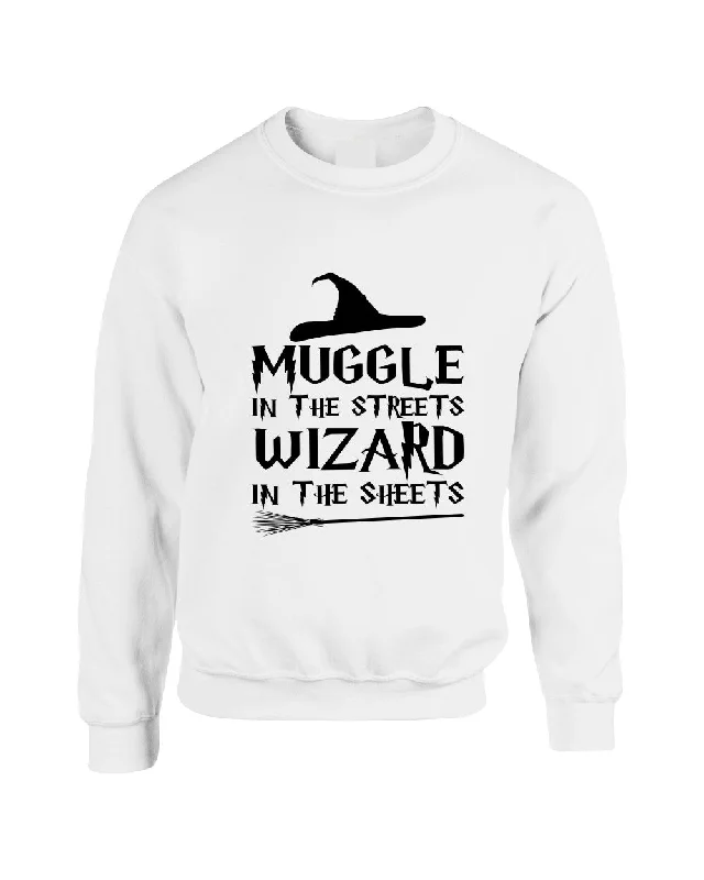 Adult Crewneck Muggle In The Streets Wizard In The Sheets Sweatshirt Hoodie with Elastic Cuffs Stretchable Comfortable