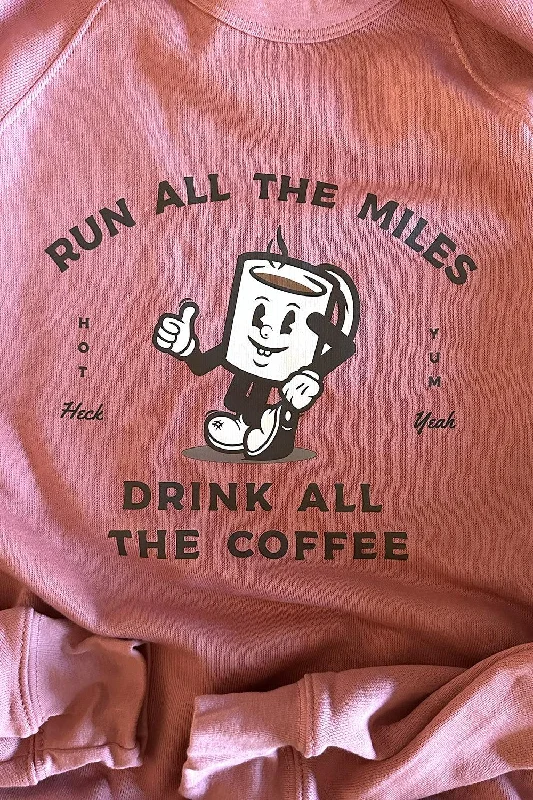 Run All The Miles, Drink All The Coffee Unisex Sweatshirt Hoodie with Batwing Sleeves Loose Dramatic